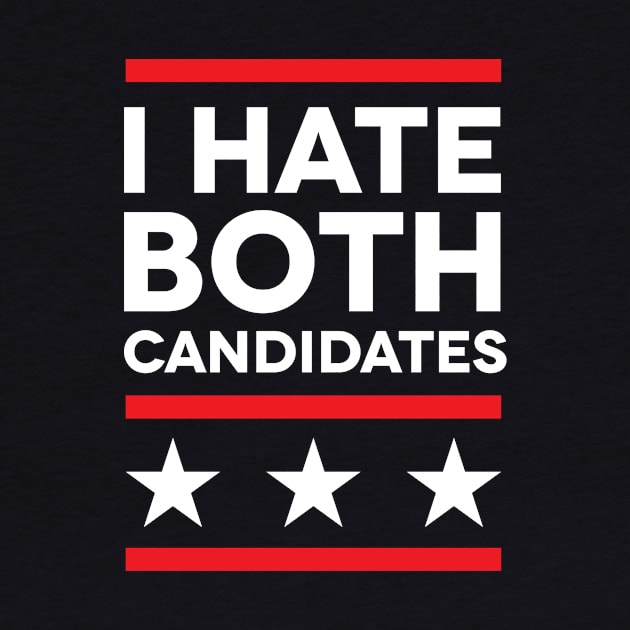 I Hate Both Candidates by bobbuel